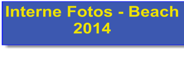 Interne Fotos - Beach 2014